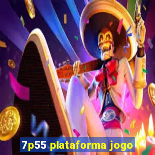 7p55 plataforma jogo